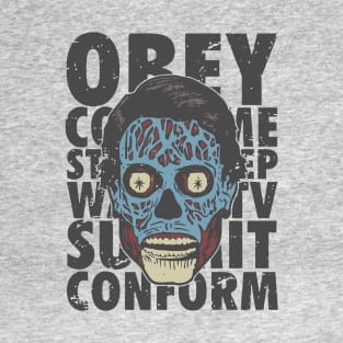 They Live! Obey, Consume, Buy, Sleep, No Thought and Watch TV T-Shirt